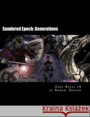 Sundered Epoch: Generations - Core Rules Randal Snyder 9781478380948 Createspace Independent Publishing Platform - książka