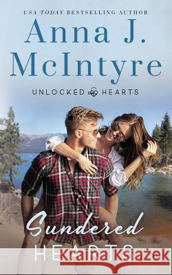 Sundered Hearts Anna J. McIntyre Elizabeth Mackey 9781981347025 Createspace Independent Publishing Platform - książka
