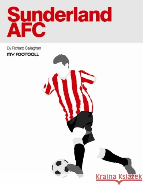 Sunderland AFC Richard Callaghan 9781901888775 New Writing North - książka