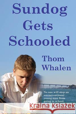 Sundog Gets Schooled Thom Whalen 9781490334417 Createspace - książka