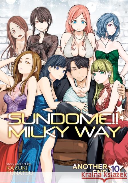 Sundome!! Milky Way Vol. 10 Another End Kazuki Funatsu 9798888436752 Seven Seas Entertainment, LLC - książka
