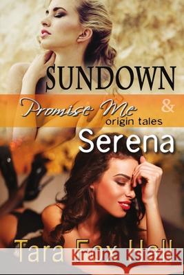 Sundown & Serena, Promise Me Origin Tales Tara Fox Hall 9781680461503 Melange Books - książka