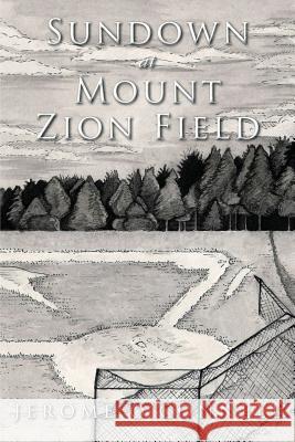 Sundown at Mount Zion Field Jerome O'Connell 9781515075622 Createspace Independent Publishing Platform - książka