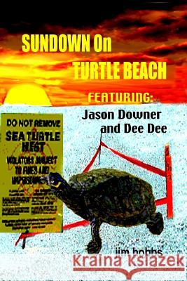 Sundown On Turtle Beach Hobbs, James E. 9781974337149 Createspace Independent Publishing Platform - książka