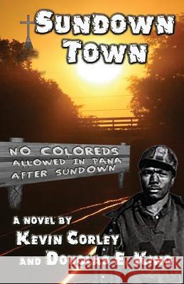 Sundown Town Kevin Corley 9780692131268 Kevin P. Corley - książka