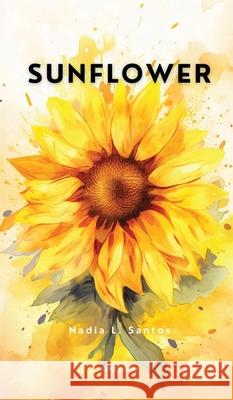 Sunflower Nadia L Santos 9789362692023 Ukiyoto Publishing - książka