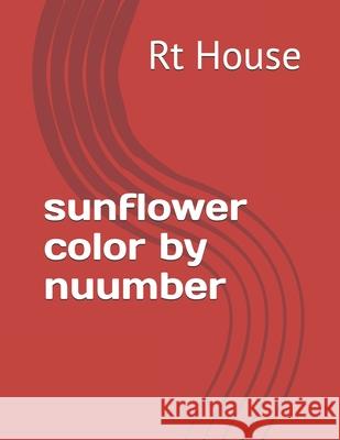 sunflower color by nuumber Rt House 9798326215543 Independently Published - książka