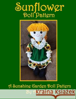 Sunflower Doll Pattern: A Sunshine Garden Doll Pattern Anne Cote 9781940354606 New Friends Publishing, LLC - książka