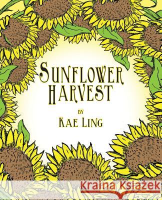 Sunflower Harvest Kae Ling, Kae Ling 9781614935797 Peppertree Press - książka