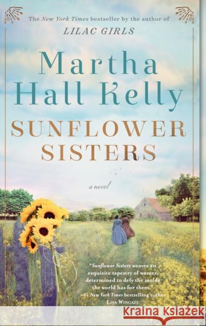 Sunflower Sisters: A Novel Martha Hall Kelly 9781524796426 Random House USA Inc - książka