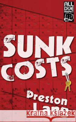 Sunk Costs Preston Lang   9781946502889 All Due Respect - książka