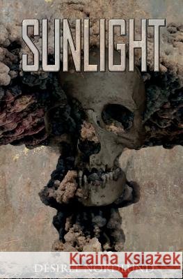 Sunlight Désirée Nordlund 9781979123303 Createspace Independent Publishing Platform - książka
