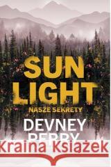 Sunlight. Nasze sekrety Devney Perry 9788368692266 Poznańskie - książka