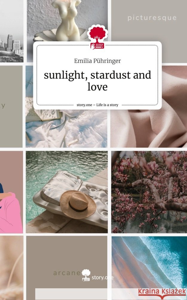 sunlight, stardust and love. Life is a Story - story.one Pühringer, Emilia 9783711528414 story.one publishing - książka