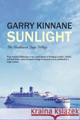 Sunlight: The Shadowed Days Trilogy Garry Kinnane 9780648746966 Clouds of Magellan Pub. - książka