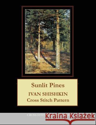 Sunlit Pines: Ivan Shishkin Cross Stitch Pattern Kathleen George Cross Stitch Collectibles 9781099650000 Independently Published - książka