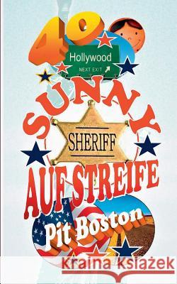 Sunny - Auf Streife: Sunny's Hollywoodstern 40 Boston, Pit 9783744888936 Books on Demand - książka