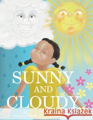 Sunny and Cloudy Viola L. Veale Steven Gray 9781545388068 Createspace Independent Publishing Platform - książka