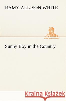 Sunny Boy in the Country Ramy Allison White 9783849149796 tredition GmbH - książka