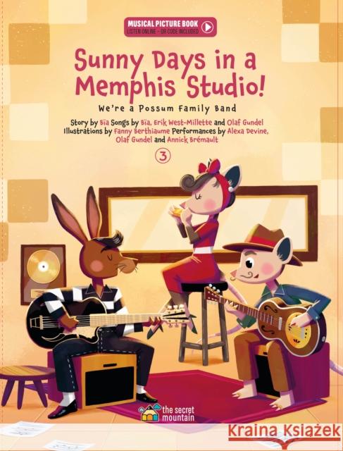 Sunny Days in a Memphis Studio!: We're a Possum Family Band (Book 3) Bia Krieger 9782898360831 Secret Mountain - książka