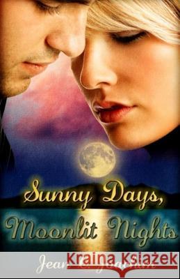 Sunny Days, Moonlit Nights Jean C. Joachim 9781539651598 Createspace Independent Publishing Platform - książka