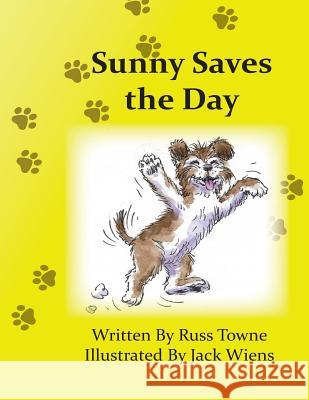 Sunny Saves the Day Russ Towne Jack Wiens 9781948245067 Russ Towne - książka