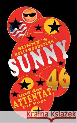 Sunny und das Attentat: Sunny's Hollywoodstern 46 Pit Vogt 9783752805758 Books on Demand - książka
