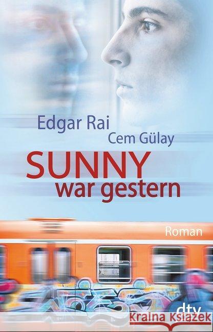 Sunny war gestern : Roman Rai, Edgar; Gülay, Cem 9783423740029 DTV - książka