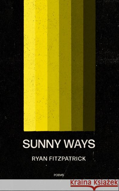 Sunny Ways ryan fitzpatrick 9781778430183 Invisible Publishing - książka