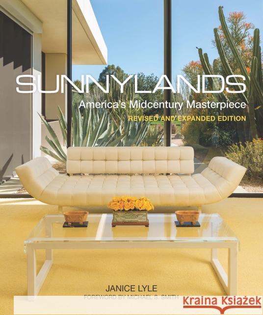 Sunnylands: America's Midcentury Masterpiece, Revised and Expanded Edition Lyle, Janice 9780865654198 Vendome Press - książka