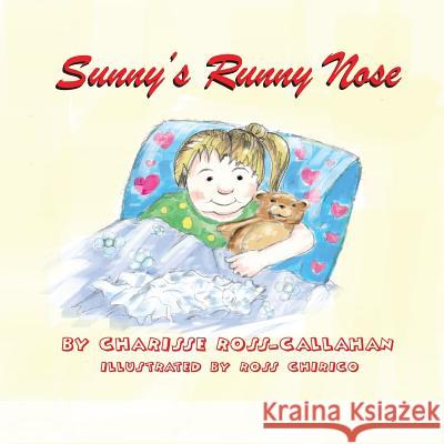 Sunny's Runny Nose Charisse Ross-Callahan 9780692697351 Lakeshore Publishing - książka