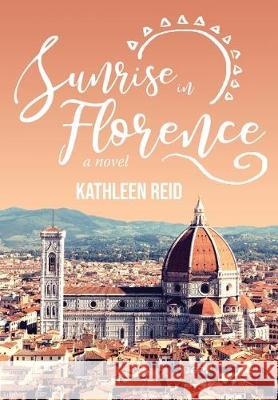 Sunrise in Florence Kathleen Reid 9781633939783 Koehler Books - książka