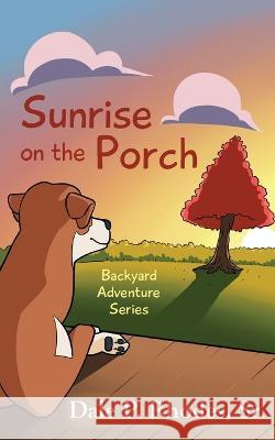 Sunrise on the Porch Dale Rhodes, Sr 9781954978584 Skippy Creek - książka
