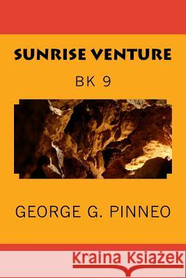 Sunrise Venture George G. Pinneo 9781726087766 Createspace Independent Publishing Platform - książka