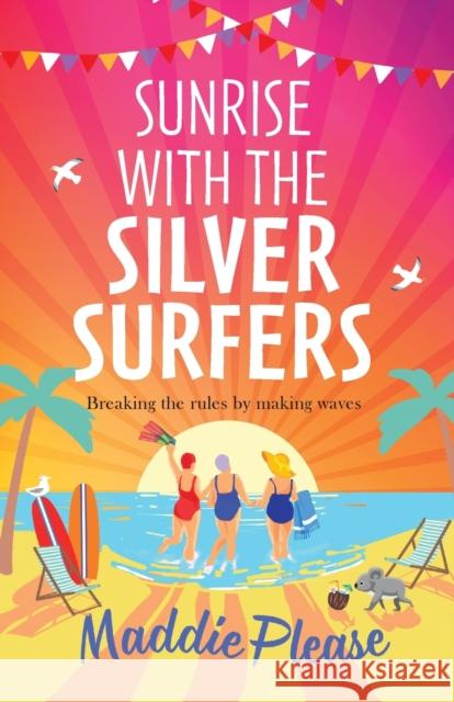 Sunrise With The Silver Surfers Maddie Please 9781801621458 Boldwood Books Ltd - książka