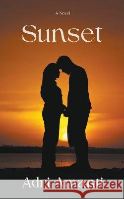 Sunset Adri Amanti   9798215053041 Moonhowler Press - książka