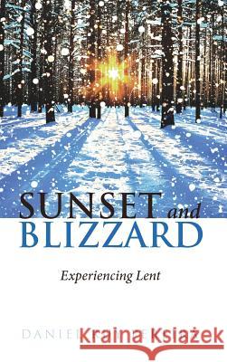 Sunset and Blizzard Daniel Ruy Pereira 9781532664458 Resource Publications (CA) - książka