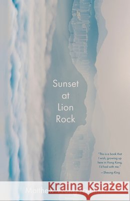 Sunset at Lion Rock Foreman, Matthew Wong 9798950348044 7.13 Books - książka
