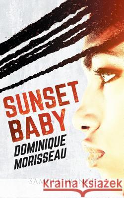 Sunset Baby Dominique Morisseau 9780573702754 Samuel French Ltd - książka