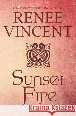 Sunset Fire Renee Vincent 9781944484064 Renee Vincent - książka