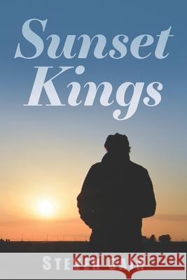Sunset Kings Steven Cain 9781736836200 Upon the Moment Publishing - książka