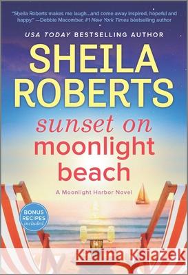 Sunset on Moonlight Beach: A Moonlight Harbor Novel Sheila Roberts 9780778331759 Mira Books - książka
