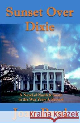 Sunset Over Dixie Joan Byrd 9781630665098 Indigo Sea Press - książka