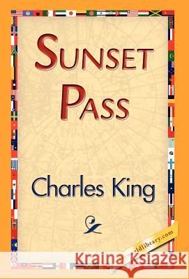 Sunset Pass Charles King 9781421838373 1st World Library - książka