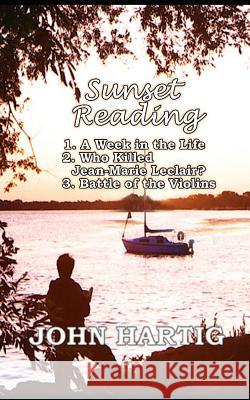 Sunset Reading: 3 short stories by John Hartig John Hartig 9781094718774 Independently Published - książka