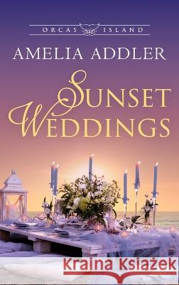 Sunset Weddings Amelia Addler 9781955298667 Anj Press - książka