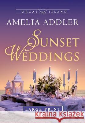 Sunset Weddings Amelia Addler 9781955298674 Anj Press - książka