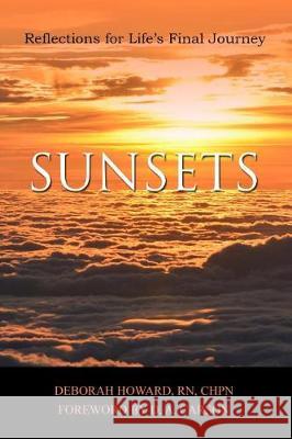 Sunsets: Reflections for Life's Final Journey Deborah Howard 9781946203144 Export Press - książka