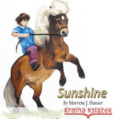 Sunshine Morrene J. Hauser 9781944715656 Black Rose Writing - książka