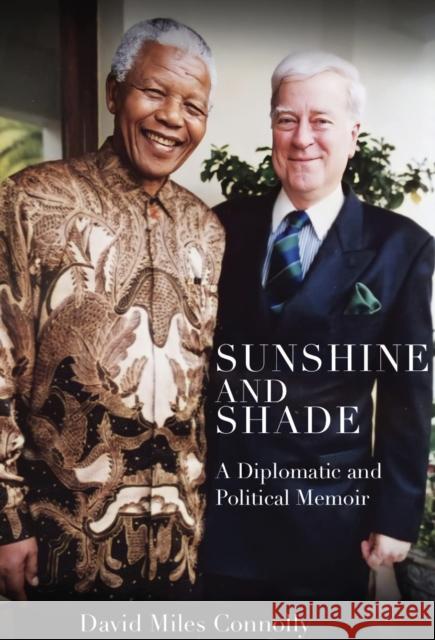 Sunshine and Shade: A Diplomatic and Political Memoir Connolly, David 9781922582744 ATF Press - książka